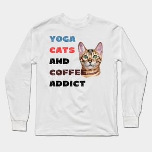 Yoga cats and coffee addict funny quote for yogi Long Sleeve T-Shirt